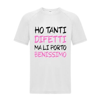maglietta divertente bianca "ho tanti difetti ma li porto benissimo"