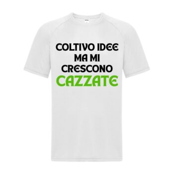 maglietta divertente bianca "coltivo idee ma mi crescono cazzate"